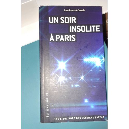 Livre Un Soir Insolite À Paris Jean-Laurent Cassely