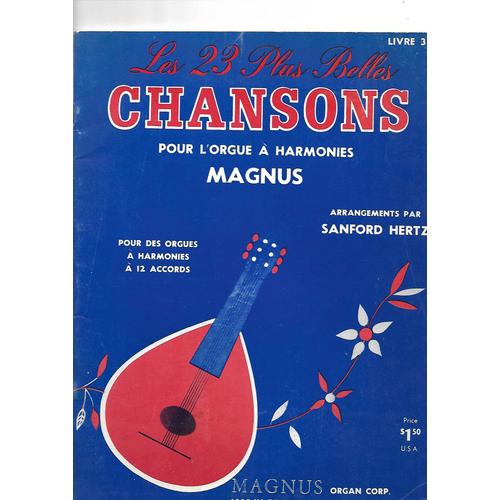 Les 23 Plus Belles Chansons Pour L'orgue A Harmonies Magnus