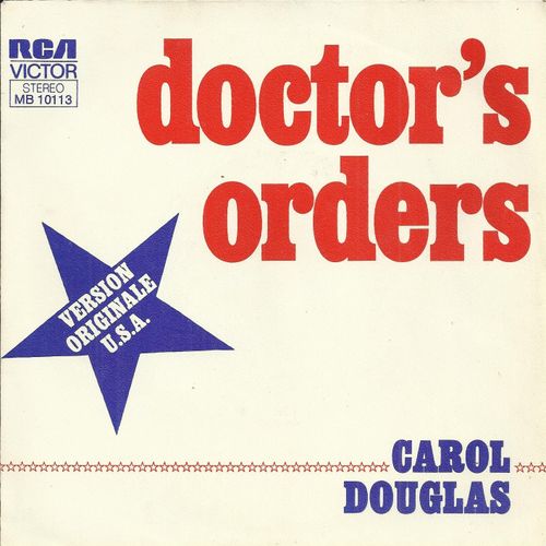 Doctor's Orders (Stephens Greenaway Cook) 2'56 / Baby Don't Let This Good Love Die (Ed. O'loughlin) 2'47