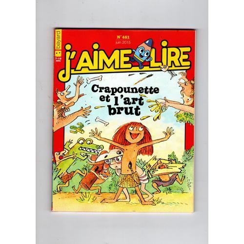 J Aime Lire 461 Crapounette Et L Art Brut Rakuten