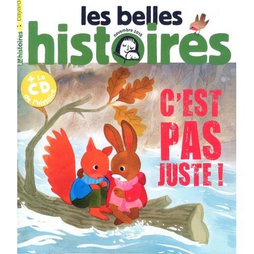 Les Belles Histoires 551 C Est Pas Juste +Cd De L Histoire