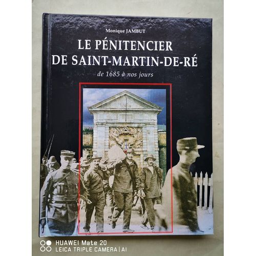 Le Pénitencier De Saint-Martin-De-Ré, De 1865 À Nos Jours.
