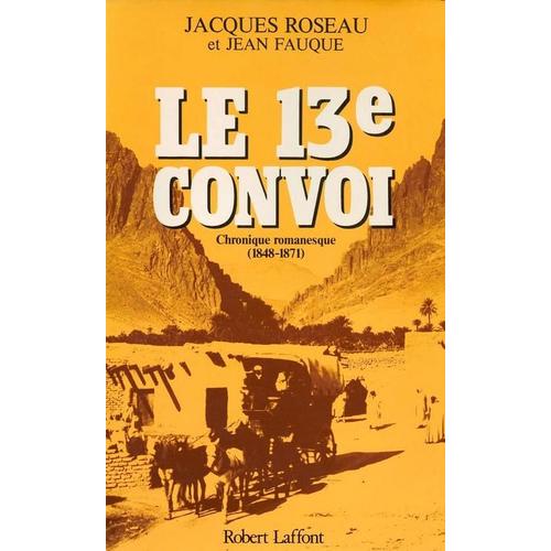 Le 13e Convoi - Les Marécages (1848-1871), Chronique Romanesque