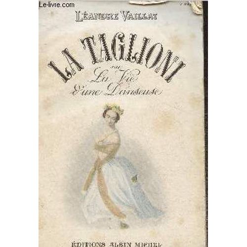 La Taglioni Ou La Vie D Une Danseuse