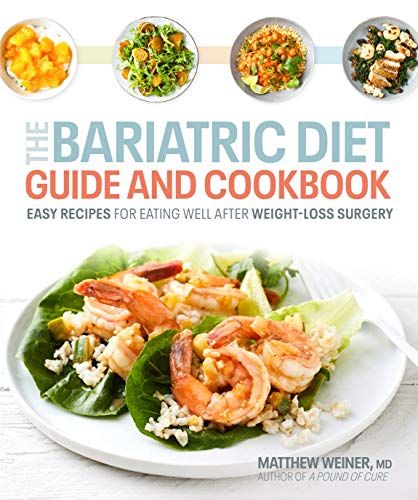 The Bariatric Diet Guide And Cookbook