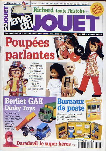 La Vie Du Jouet N° 87 : Richard - Poupées Parlantes - Berliet Gak Dinky Toys - Bureaux De Poste