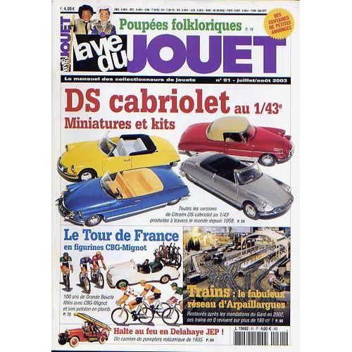 La Vie Du Jouet N° 91 : Poupées Folkloriques - Ds Cabriolet 1/43e - Tour De France Cbg-Mignot - Réseau D'arpaillargues