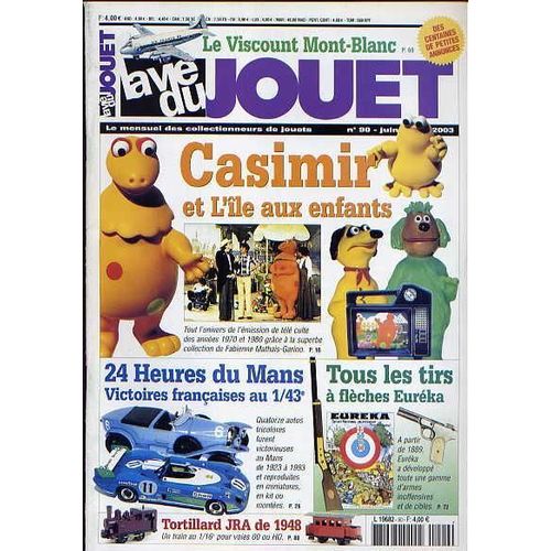 La Vie Du Jouet N° 90 : Viscount Mont-Blanc - Casimir - 24 Heures Du Mans - Tirs Euréka