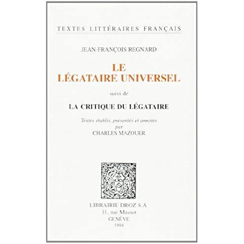 Le Légataire Universel Suivi De La Critique Du Légataire