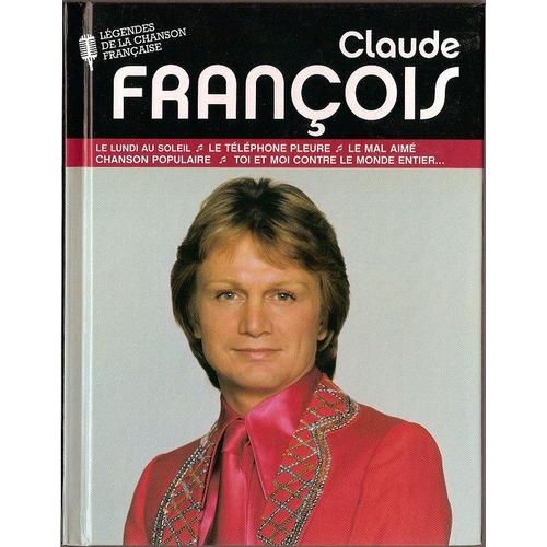 Claude François - 12 Chansons Le Mal Aimé, Chanson Populaire, Belinda - Légendes De La Chanson Française - Livre + Cd - Sony Bmg