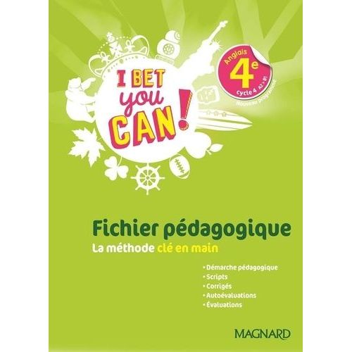 Anglais 4e Cycle 4 A2>B1 I Bet You Can! - Fichier Pédagogique