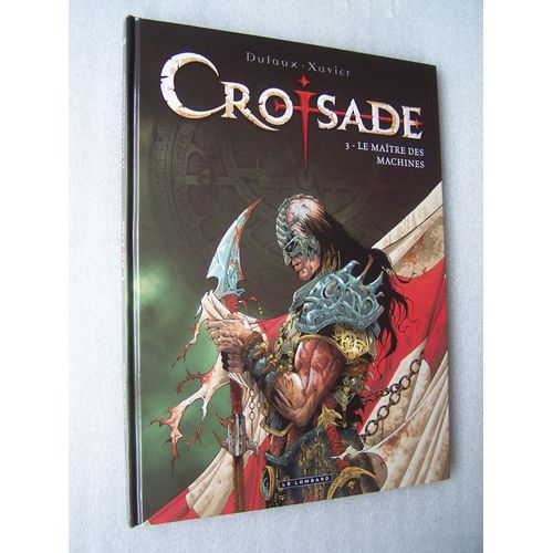 Croisade Tome 3 Le Maître Des Machines - Eo De 2009