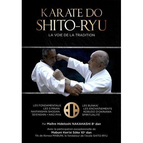 Karate-Do Shito-Ryu - La Voie De La Tradition