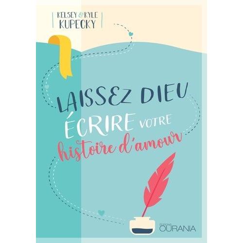 Laissez Dieu Écrire Votre Histoire D'amour