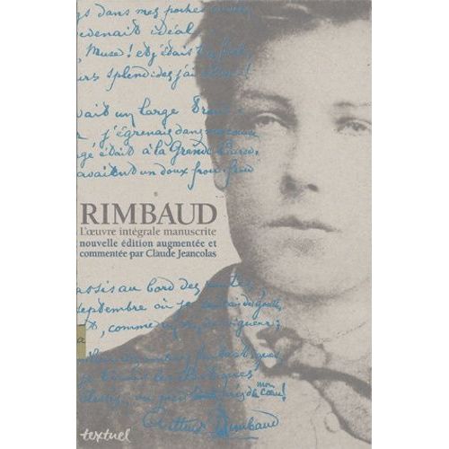 Rimbaud - L'oeuvre Intégrale Manuscrite