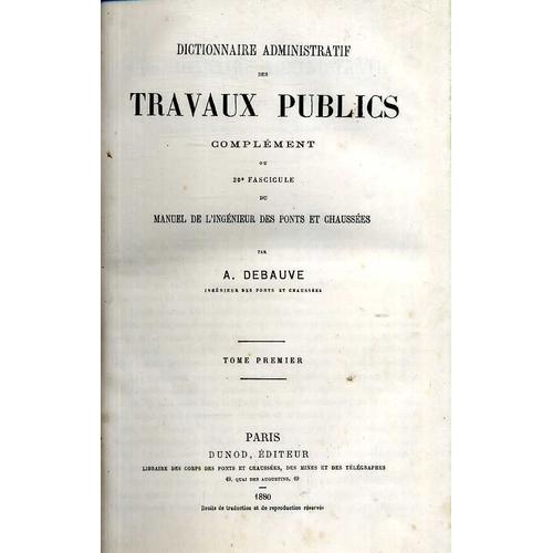 Dictionnaire Administratif Des Travaux Publics Les Deux Tomes