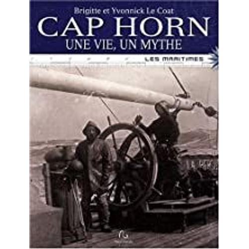 Cap Horn - Une Vie, Un Mythe