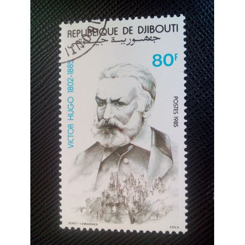 Timbre Djibouti Yt 607 Écrivains Et Poètes Victor Hugo 1985 ( 040505 )