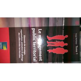 Le Management Public Territorial - Tome 1