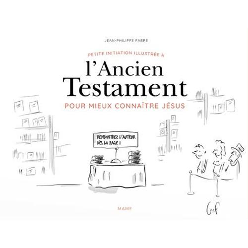 Petite Initiation Illustrée À L'ancien Testament Pour Mieux Connaître Jésus