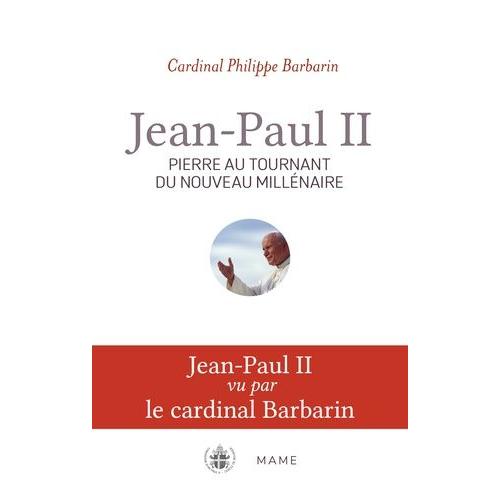 Jean-Paul Ii - Pierre Au Tournant Du Nouveau Millénaire