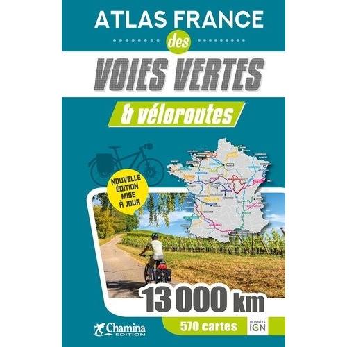 Atlas France Des Voies Vertes & Véloroutes