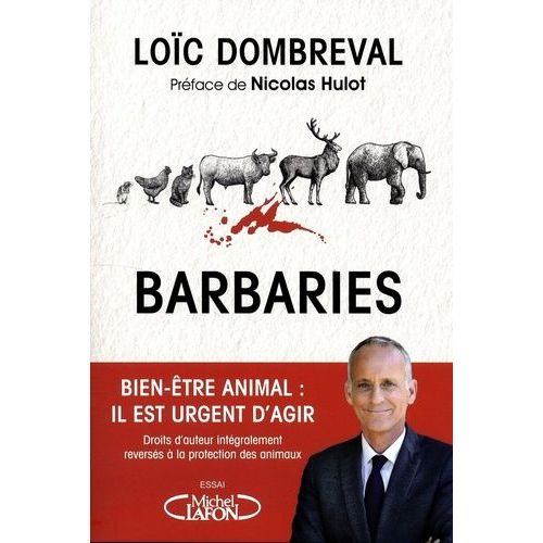 Barbaries - Bien-Être Animal : Il Est Temps D'agir
