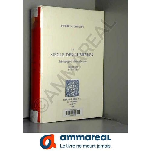 Le Siècle Des Lumières - Bibliographie Chronologique Tome 3, 1730-1736