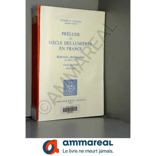 Prelude Au Siecle Des Lumieres En France : Repertoire Chronologique De 1680 A 1715