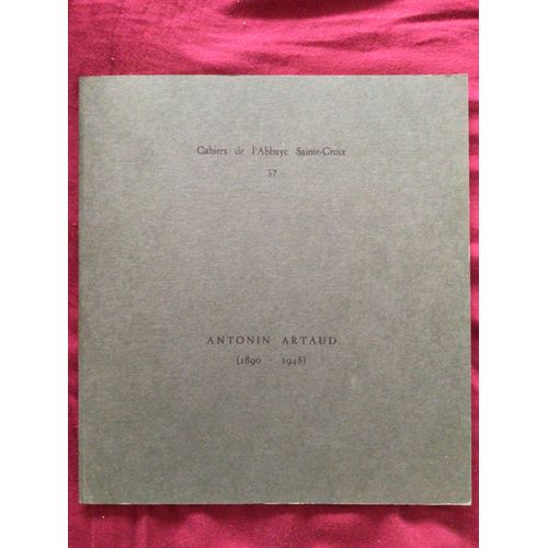 Antonin Artaud (1896-1948), Dessins. Cahiers De L'abbaye De Sainte-Croix, N° 37. Catalogue De L'exposition (5 Juillet Au 30 Septembre 1980), Sables D’Olonne