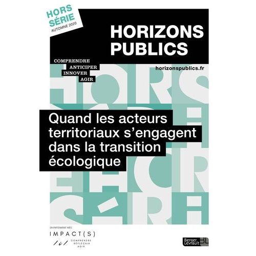 Quand Les Acteurs Territoriaux S'engagent Dans La Transition Écologique - Horizons Publics Hors-Série Automne 2020