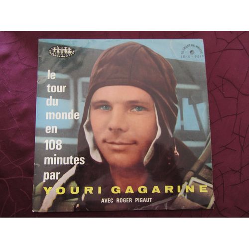 Le Tour Du Monde En 108 Minutes Par Youri Gagarine