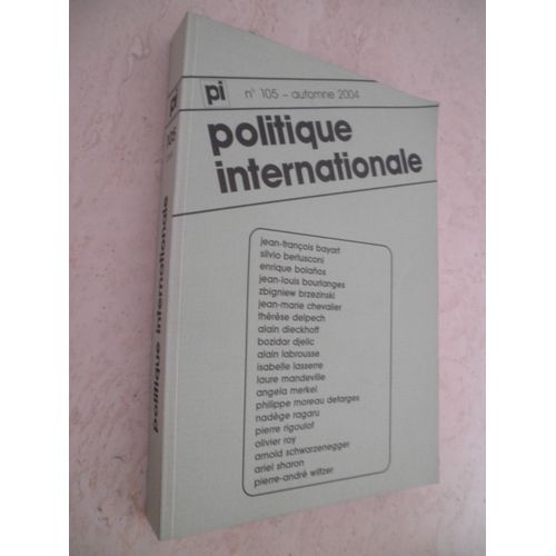 Politique Internationale N°105 - Merkel - Berlusconi - Schwarzenegger - Sharon ...