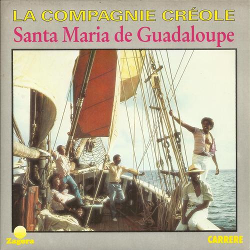 La Compagnie Creole : Santa Maria De Guadaloupe (D. Vangarde - J. Kluger) 3'55 / Avec Les Filles Je Suis Doux (D. Vangarde / J. Kluger) Par Guy Le Batteur 3'26 (45 Tours)