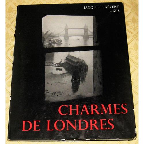 Charmes De Londres (Édition De 1952 - Photographies De Izis-Bidermanas)