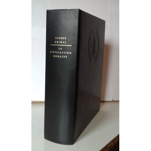 La Civilisation Romaine, Pierre Grimal, Edition Reliée, Collection Les Grandes Civilisations, Arthaud 1968