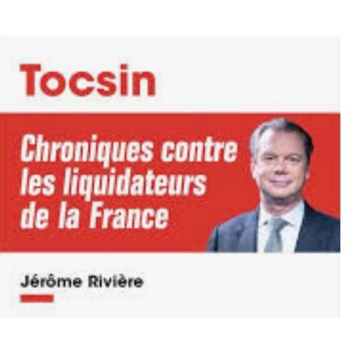 Tocsin - Chroniques Contre Les Liquidateurs De La France