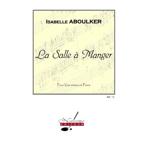 La Salle À Manger Pour Voix Mixtes Et Piano
