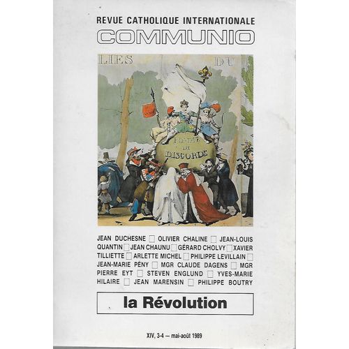Revue Catholique Internationale Communio. Tome Xiv, 3-41 - Mai-Août 1989 : La Révolution Revue Catholique Internationale Communio. Tome Xiv, 3-41 - Mai-Août 1989 : La Révolution