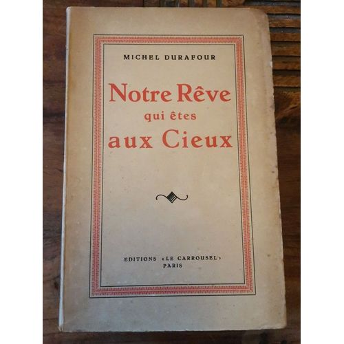 Notre Rêve Qui Êtes Aux Cieux