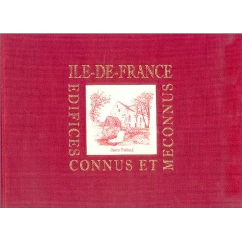 Île-De-France, Édifices Connus Et Méconnus