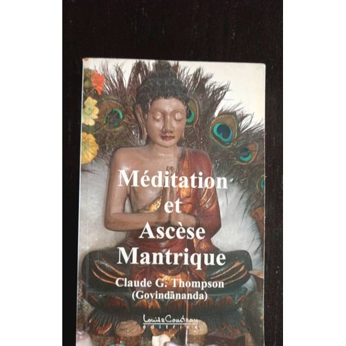Méditation Et Ascèse Mantrique.De Claude G Thompson