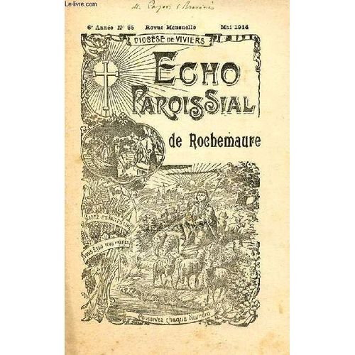 Echo Paroissial De Rochemaure N°65 6e Année Mai 1914 - Petit Calendrier Du Mois De Mai - Chapelle Et Confrérie Des Pénitents (Suite) - Chronique Paroissiale - Les Journaux Illustrés Pour Enfants -(...)