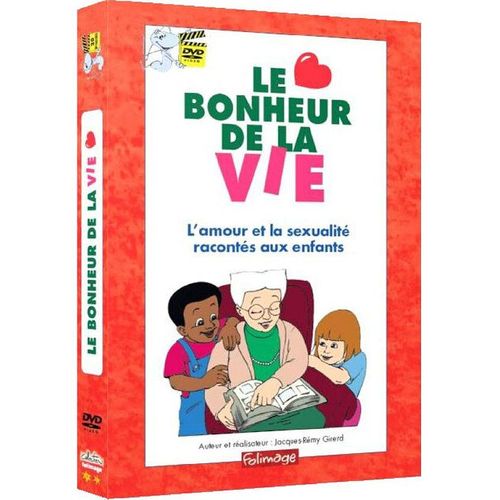 Le Bonheur De La Vie - L'amour Et La Sexualité Racontés Aux Enfants