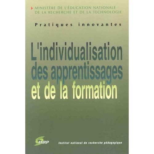 L'individualisation De Sapprentissages Et De La Formation - Synthèse Du Premier Programme National D'innovation