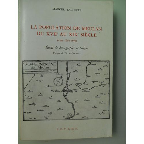 La Population De Meulan Du 17ème Au 19ème Siècle (Vers 1600-1870) - Etude Démographique Historique