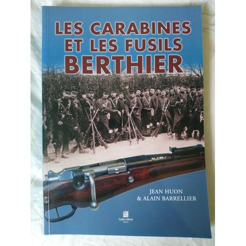 Les Carabines Et Les Fusils Berthier