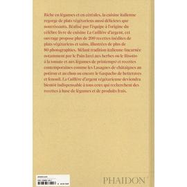 La cuillère d'argent végétarienne : Recettes italiennes classiques et d'aujourd'hui  by Phaidon Press