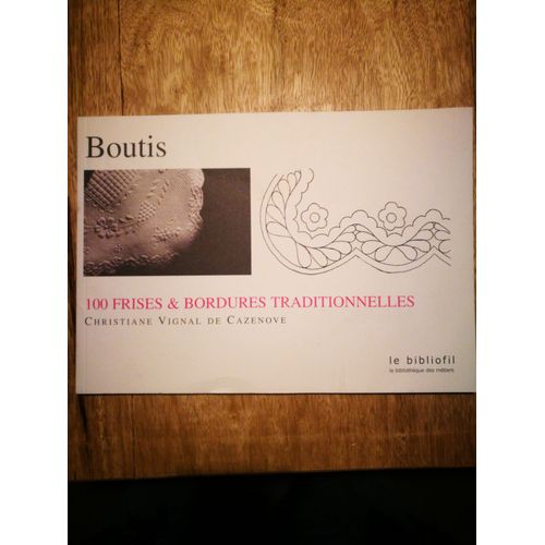 Boutis. 100 Frises Et Bordures Traditionnelles