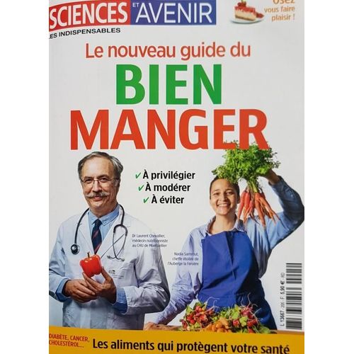 Sciences Et Avenir - N° Special 205 Avril 2021 . Le Nouveau Guide Du Bien Manger.-